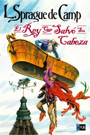 [El rey reluctante 03] • El rey que salvó su cabeza